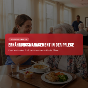 Expertenstandard Ernährungsmanagement in der Pflege