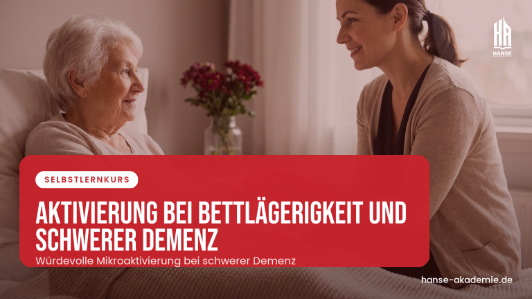 Aktivierung bei Bettlägerigkeit und schwerer Demenz